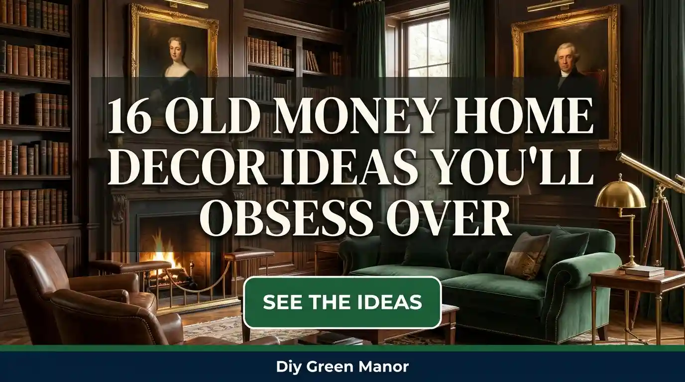 16 Old Money Home Decor Ideas You'll Obsess Over