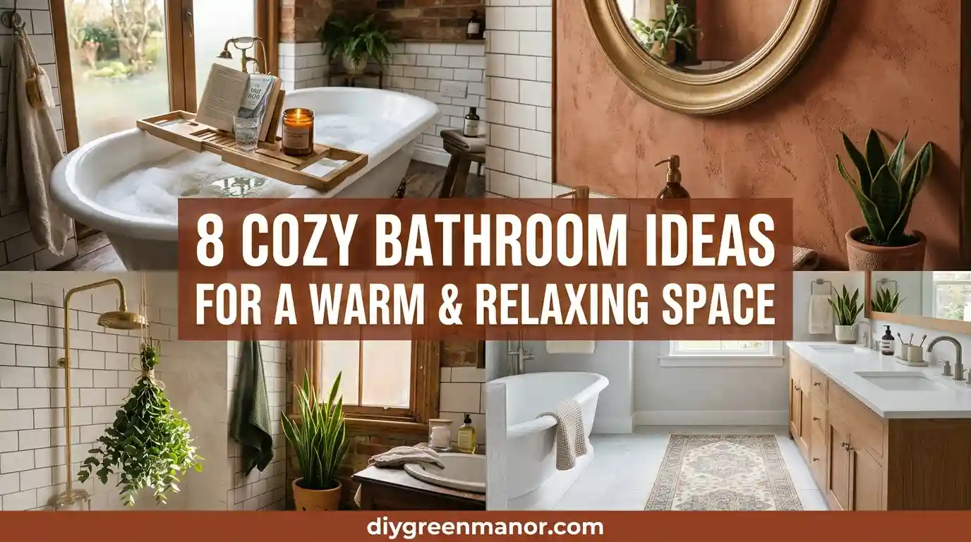 8 Cozy Bathroom Ideas for a Warm & Relaxing Space