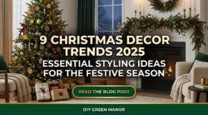 9 christmas decor trends 2025 essential styling ideas for the festive season