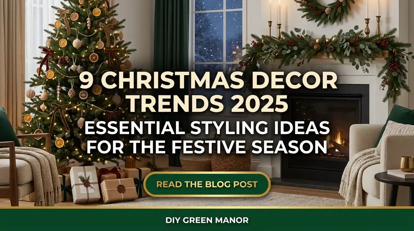 9 christmas decor trends 2025 essential styling ideas for the festive season